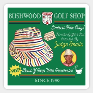 Judge Smails Golf Hat Ad Bushwood Golf Shop Magnet